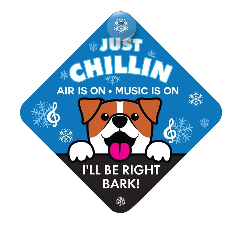 Just Chillin' Signe de Voiture – Alerte sécurité chien, accessoire auto pratique